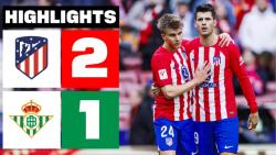 خلاصه بازی فوتبال اتلتیکو مادرید 2 - 1 رئال بتیس | لالیگا